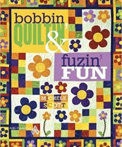 Bobbin Quiltin' and Fusin' Fun