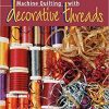 Machine Quilting with Decorative Threads2