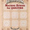 Heirloom Machine Sewing for Quilters