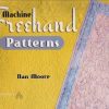 Machine Freehand Patterns by Nan Moore