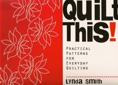 Quilt This by Lynda Smith