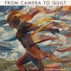 Secrets of Digital Quilting - From camera to quilt