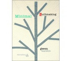 Minimal Quiltmaking