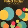 Karen Kay Buckley perfect circles