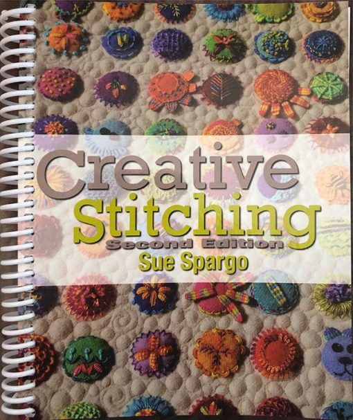 Creative Stitching 2nd Edition by Sue Spargo