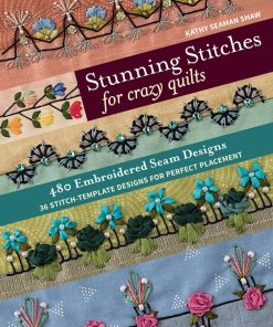 Stunning stitches for crazy quilts