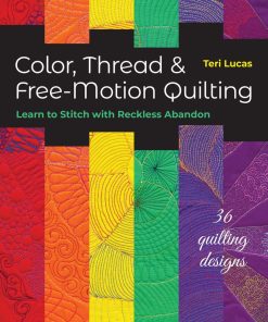Colour, thread and free-motion quilting