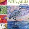 Creating art quilts with panels