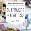 Quiltmaking for Beginners