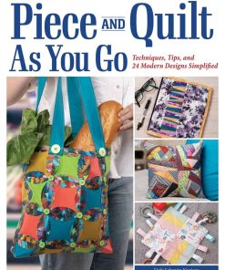 Piece and quilt as you go