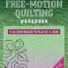 Amanda Murphys Free-Motion Quilting Workbook