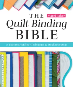 The Quilt Binding Bible
