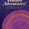 Feather Adventures!