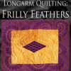 Longarm Frilly Feathers