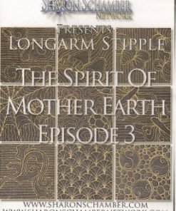 The Spirit of Mother Earth Part 3