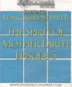The Spirit of Mother Earth Part 5