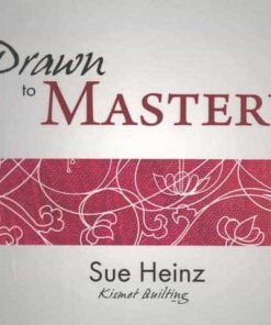 Drawn to Mastery by Sue Heinz