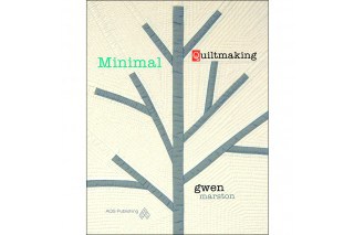 Minimal Quiltmaking