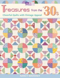Treasures from the '30s - Cheerful Quilts with Vintage Appeal