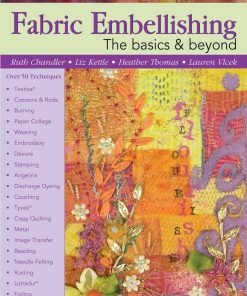Fabric Embellishing - the Basics & beyond