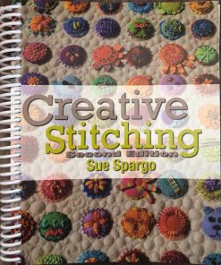 Creative Stitching 2nd Edition by Sue Spargo